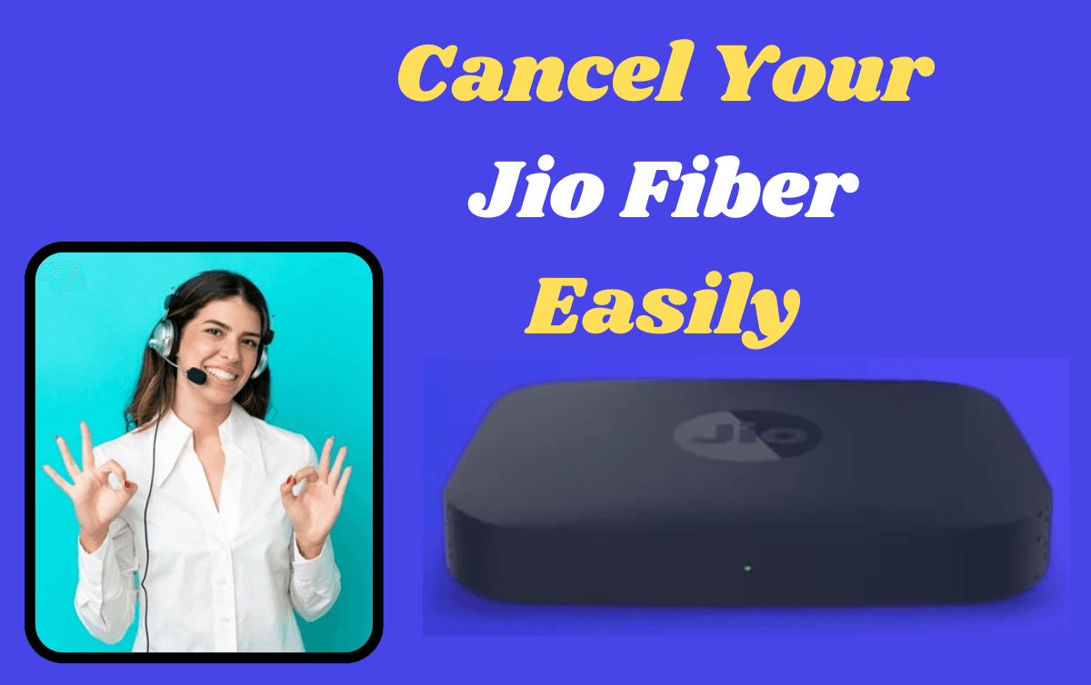 How to Cancel Jio Fiber Connection: Complete Guide (2025)